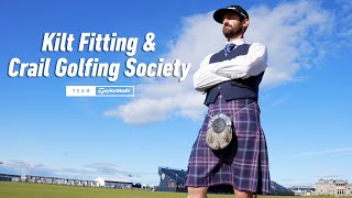 Crail Golfing Society and Kilt Fitting  TaylorMade Golf [upl. by Dever]