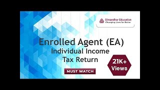 Enrolled Agent EA  Individual Income Tax Return  EA Exam Format  Syllabus  Simandhar Education [upl. by Noek]