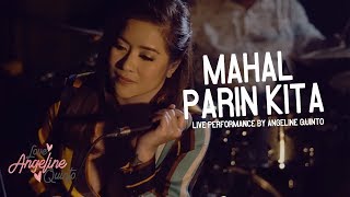 Mahal Pa Rin Kita Live Performance  Angeline Quinto [upl. by Mikkanen]