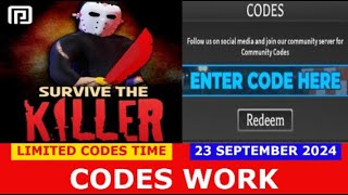 CODES Survive the Killer ROBLOX  LIMITED CODES TIME  SEPTEMBER 22 2024 [upl. by Carolina]