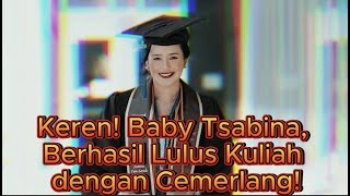 Keren Baby Tsabina Berhasil Lulus Kuliah dengan Summa Cumlaude [upl. by Nahum808]