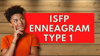 ISFP Enneagram Type 1Personality Types [upl. by Mcquoid385]