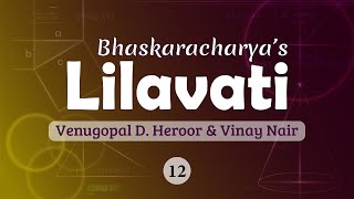 Bhaskaracharyas Lilavati by Venugopal D Heroor amp Vinay Nair – Lecture 12 [upl. by Ecyned]