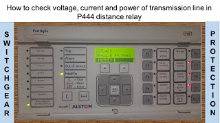 How to check voltage current and power of transmission line in ALSTOM P444 distance relay  Hindi [upl. by Onifled188]