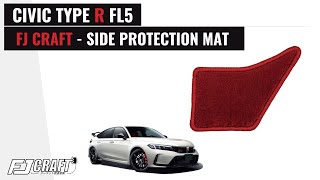 FJ CRAFT  SIDE PROTECTION MAT  FL5 CIVIC TYPE R [upl. by Fougere]