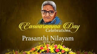 Easwaramma Day Celebrations at Prasanthi Nilayam  6th May 2017 [upl. by Aisylla61]