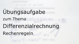 Übungsaufgabe zum Thema „Differenzialrechnung  Rechenregeln“ [upl. by Esyak]