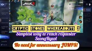 Mir4 Cryptic Stone’s Whereabouts 2 Di na kelangan magpalundag lundag pa Easiest way to reach NPC [upl. by Roddie]