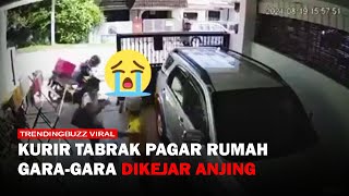 Kurir Tabrak Pagar Rumah Orang Garagara Panik Dikejar Anjing [upl. by Walcott713]