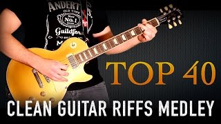 Top 40 Clean Guitar Riffs Medley Performed by Karl Golden [upl. by Leanor]