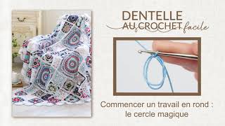 Les bases de la Dentelle au crochet  Commencer un travail en rond  le cercle magique [upl. by Curson]