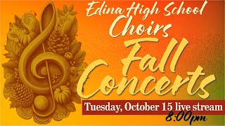 Edina Choirs Fall Concert 2024  Tuesday 8pm [upl. by Oiracam]