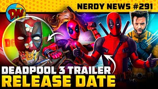 Deadpool 3 Trailer Kang in Danger One Piece Reboot New Superman Movie Soon  Nerdy News 291 [upl. by Caputo]