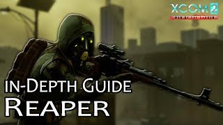 Reaper an inDepth Guide 🌏 XCOM 2 War of the Chosen Guide [upl. by Ilat]