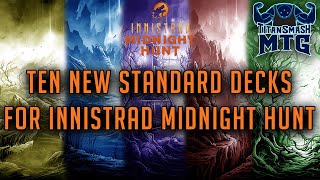 Ten New Standard Decks For INNISTRAD MIDNIGHT HUNT [upl. by Zoila]