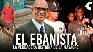 EL EBANISTA  LA VERDADERA HISTORIA DE LA MASACRE  SOBREVIVIENTES Y VICTIMAS HABLAN POR 1RA VES [upl. by Ybor773]