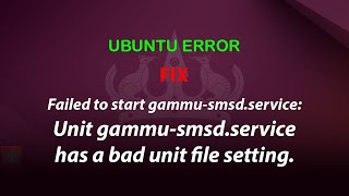 UBUNTU FIX Failed to start gammusmsdservice Unit gammusmsdservice has a bad unit file setting [upl. by Palumbo]