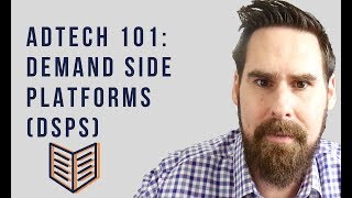 AdTech 101 Demand Side Platforms [upl. by Arianne952]