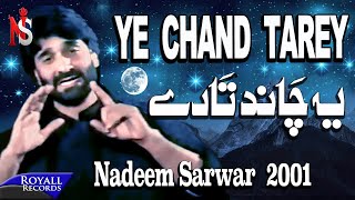 Nadeem Sarwar  Yeh Chand Tarey 2001 [upl. by Lewie]