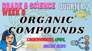 Organic Compounds  Grade 9 Science Quarter 2 WEEK 6  DepEd MELCbased [upl. by Trautman]