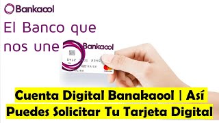 Solicita Tu Tarjeta Digital BANKAOOL Puedes Invertir Pagar Servicios Y Apartar Tu Dinero En La App [upl. by Temme]