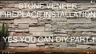 DIY STONE VENEER FIREPLACE INSTALLATION… YES YOU CAN DO IT YOURSELF  PART 1 [upl. by Auqcinahs]