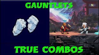 All Gauntlet True Combos 2023 [upl. by Enirac]