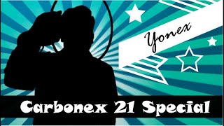 Yonex Carbonex 21 Special Badminton Racket  Unboxing And Review  Specifications  Yonex Carbonex [upl. by Ahtelrac]