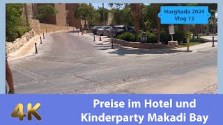 Preise im Hotel amp Kinderparty Makadi Teil 12 familieaaufreisen travelblog familyvlog [upl. by Nilyac]