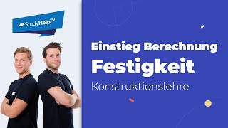 Festigkeitsberechnung  Einstieg 1 StudyHelp [upl. by Seavir]