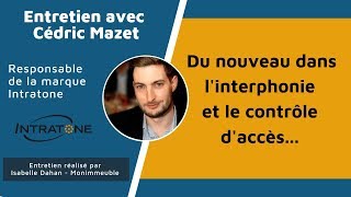 INTRATONE  du nouveau dans linterphonie et le contrôle daccès [upl. by Wrdna]