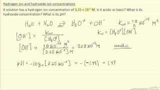 Hydrogen Ion and Hydroxide Ion Concentrations Example [upl. by Genaro517]