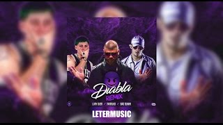 Diabla Remix Letra  Farruko Ft Bad Bunny amp Lary Over [upl. by Amoeji]