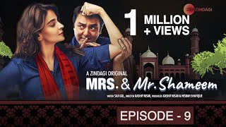 Mrs amp Mr Shameem  Episode 9  Saba Qamar Nauman Ijaz [upl. by Arlina440]