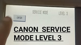 canon ir 500060005075710570958500105 adv 60756275657581058295 service mode level 1 2 3 [upl. by Lancelle]