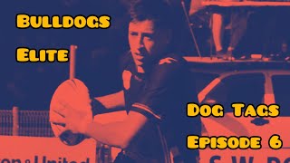 Bulldogs Elite  Dog Tags Episode 6 Jordan Samrani [upl. by Blake883]