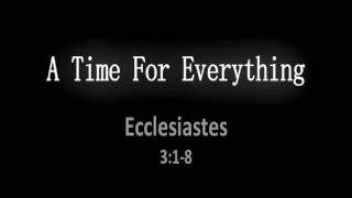 A Time For Everything Ecclesiastes 318  Encouraging Word from the Bible [upl. by Naujyt]