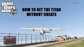 How to get the TitanC130 No Cheats needed GTA V Story Mode PS4 [upl. by Hailat]