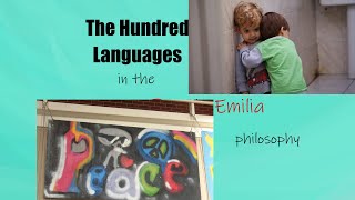 The Hundred Languages A Central Aspect of the Reggio Emilia Philosophy [upl. by Jeramey]