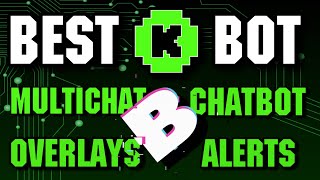 BEST KICK BOT  Chatbot Sub Alerts Overlays Multichat BOTRIX BOT SETUP [upl. by Elockcin]