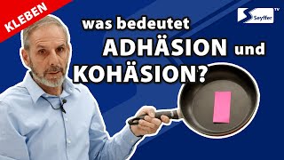 Was bedeutet ADHÄSION und KOHÄSION [upl. by Garrick]