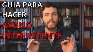 AYUNO INTERMITENTE PASO A PASO GUÍA PARA PRINCIPIANTES [upl. by Aruat]