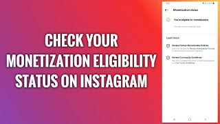 How To Check Your Monetization Eligibility Status On Instagram [upl. by Knitter156]