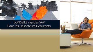 Trucs et Astuces SAP Rapides pour Débutants  Guide Complet [upl. by Toms]