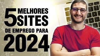 OS 5 MELHORES SITES DE EMPREGO 2024 [upl. by Yenots]