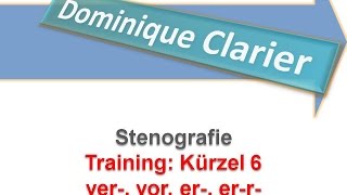 Stenografie lernen  Training Kürzel 6 – her haft heit sich  Dominique Clarier [upl. by Adolphe960]