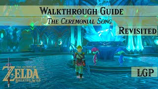 Breath of the Wild  The Ceremonial Song  Dagah Keek Shrine Guide REVISITED [upl. by Llerrat699]