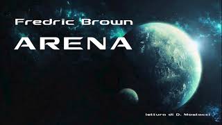 Arena o Il Duello  Fredric Brown Audioracconto [upl. by Akanke]