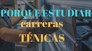 porque estudiar carreras tecnicas [upl. by Cirdahc]