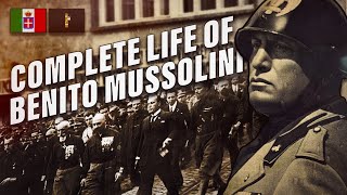 The Complete Life of Benito Mussolini [upl. by Samy]